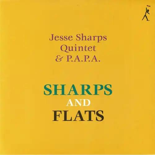 JESSE SHARPS QUINTET & P.A.P.A. / SHARPS AND FLATS