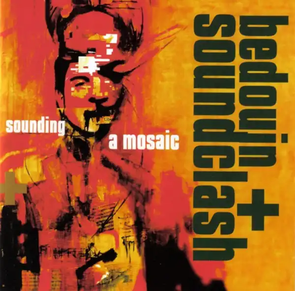 BEDOUIN SOUNDCLASH / SOUNDING A MOSAICのアナログレコードジャケット