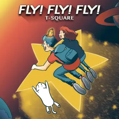 T-SQUARE / FLY! FLY! FLY!