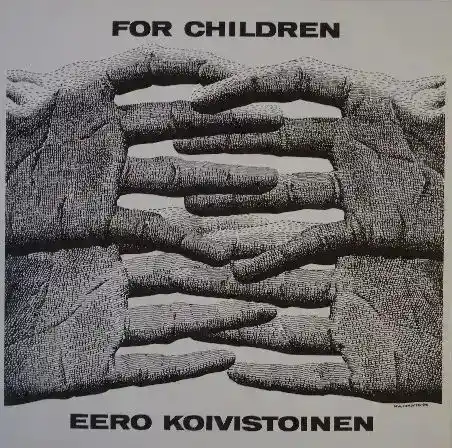 EERO KOIVISTOINEN / FOR CHILDREN
