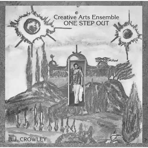 CREATIVE ARTS ENSEMBLE / ONE STEP OUT