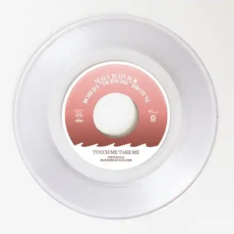 MAYA HATCH & ROBERT “DUBWISE” BROWNE / TOUCH ME TAKE ME