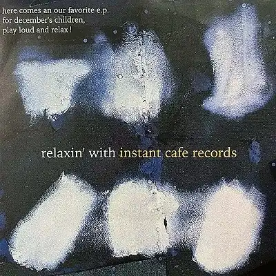 INSTANT CAFE RECORDS / RELAXIN' WITH INSTANT CAFE RECORDSΥʥ쥳ɥ㥱å ()