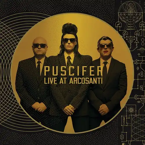 PUSCIFER / EXISTENTIAL RECKONING: LIVE AT ARCOSANTI