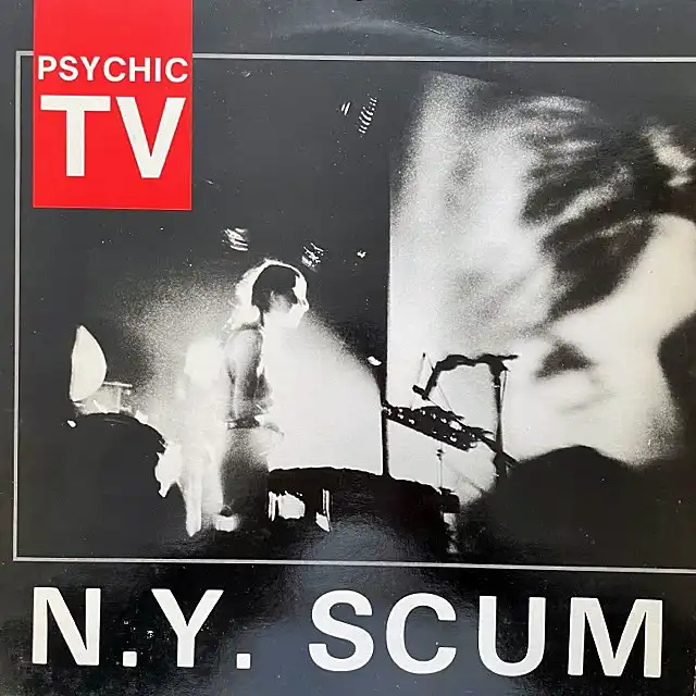 PSYCHIC TV / N.Y. SCUM