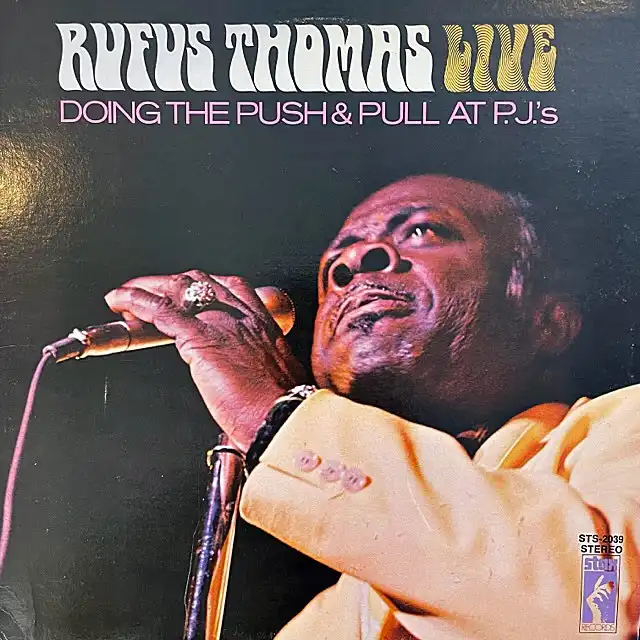 RUFUS THOMAS / RUFUS THOMAS LIVE DOING THE PUSH & PULL AT P.J.'S Υʥ쥳ɥ㥱å ()