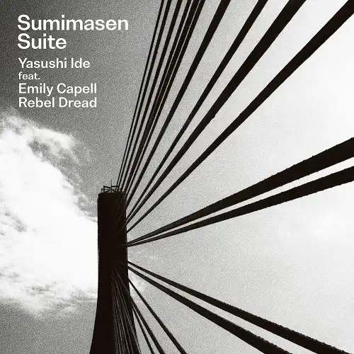 YASUSHI IDE FEAT. EMILY CAPELL, REBEL DREAD / SUMIMASEN SUITE Υʥ쥳ɥ㥱å ()