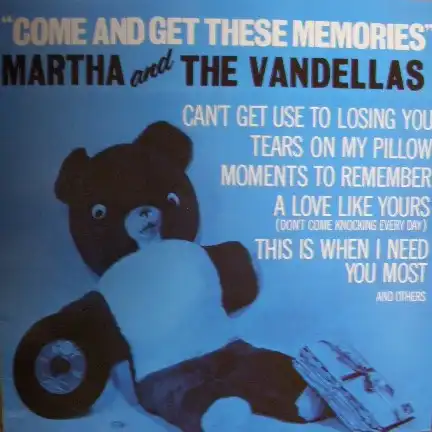 MARTHA AND THE VENDELLAS/COMEANDGET THESE MEMORIES