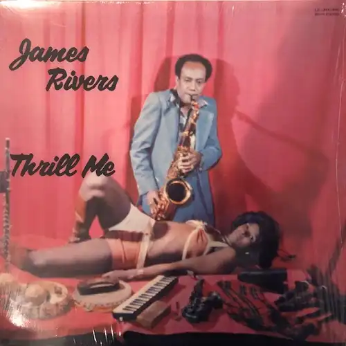JAMES RIVERS / THRILL ME