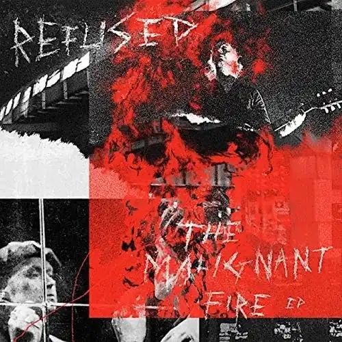 REFUSED / MALIGNANT FIRE EP