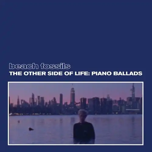 BEACH FOSSILS / OTHER SIDE OF LIFE: PIANO BALLADS Υʥ쥳ɥ㥱å ()