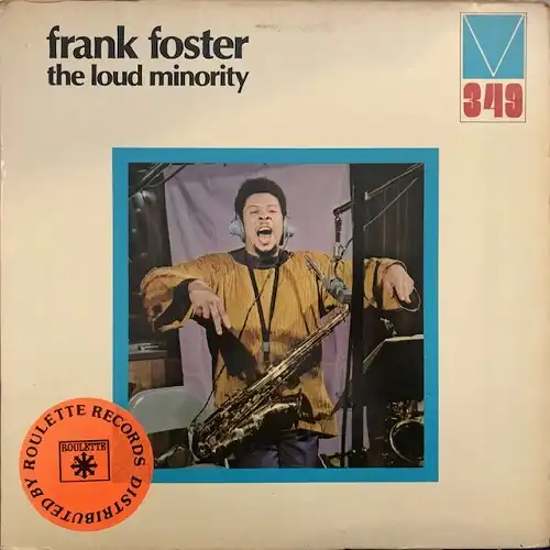 FRANK FOSTER / LOUD MINORITY