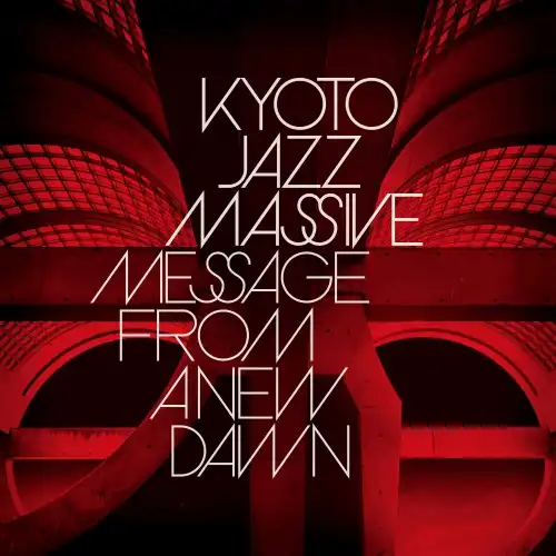 KYOTO JAZZ MASSIVE / MESSAGE FROM A NEW DAWNΥʥ쥳ɥ㥱å ()