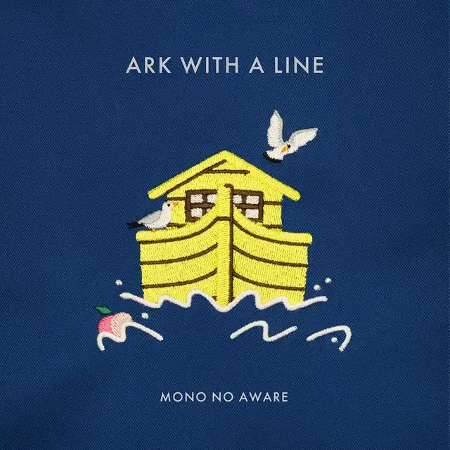 MONO NO AWARE / 行列のできる方舟