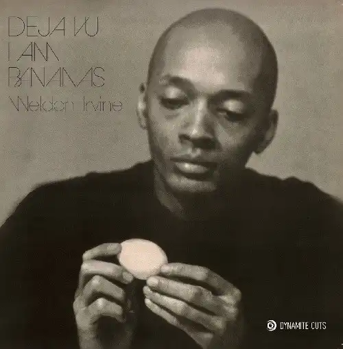WELDON IRVINE / DEJA VU ／ I AM ／ BANANAS