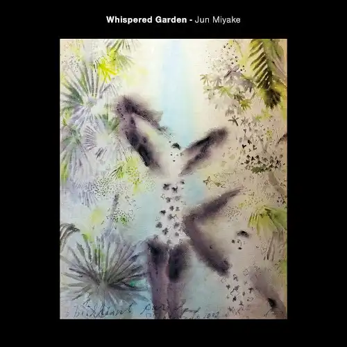 三宅純 / ウィスパード・ガーデン WHISPERED GARDEN