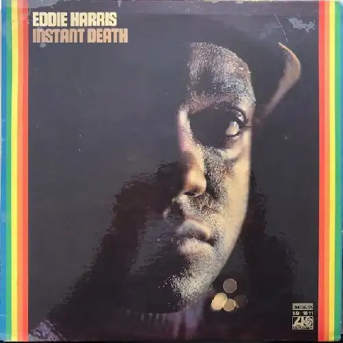 EDDIE HARRIS / INSTANT DEATH