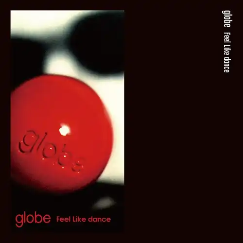 GLOBE / FEEL LIKE DANCE ／ SWEET PAIN