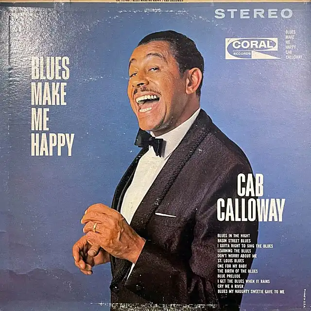 CAB CALLOWAY / BLUES MAKE ME HAPPY