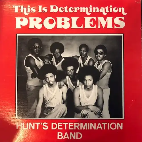 HUNTS DETERMINATION BAND / THIS IS DETERMINATION PROBLEMS