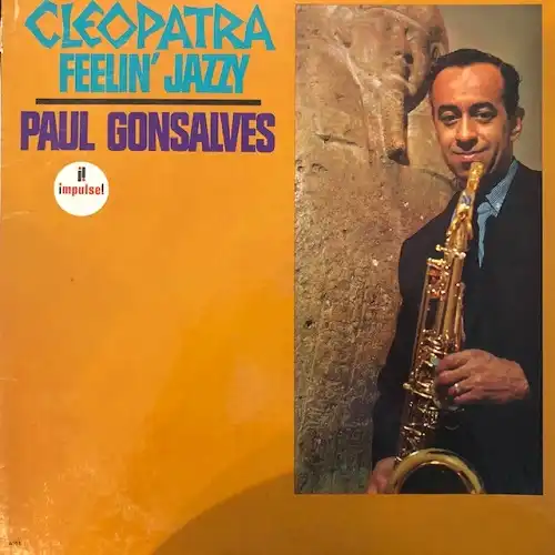 PAUL GONSALVES / CLEOPATRA FEELIN' JAZZY