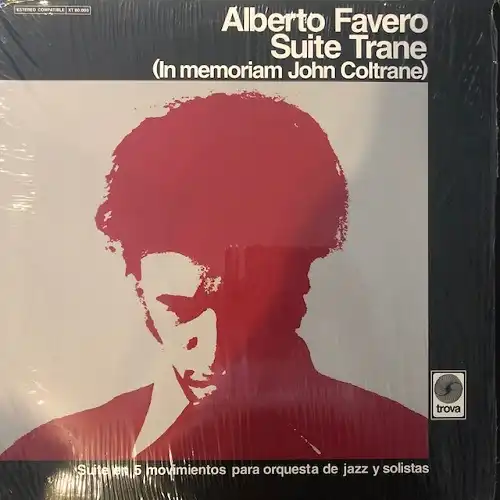ALBERTO FAVERO / SUITE TRANE (IN MEMORIAM JOHN 