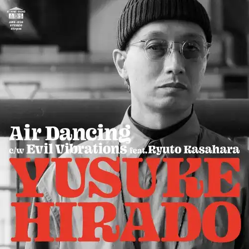 YUSUKE HIRADO (平戸祐介) / AIR DANCING