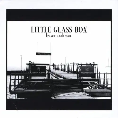 FRASER ANDERSON / LITTLE GLASS BOX