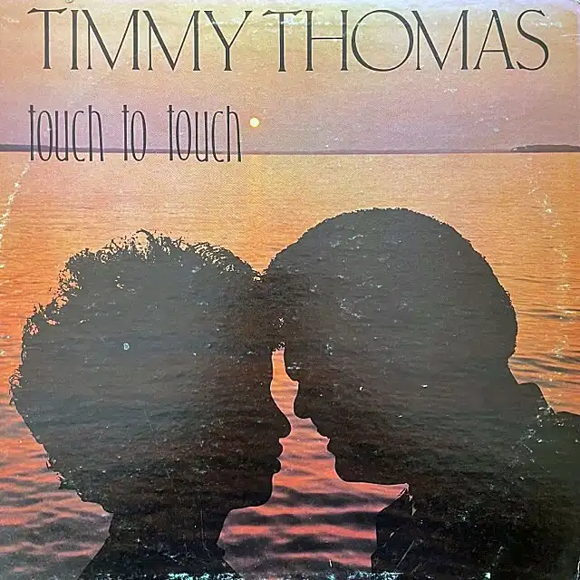 TIMMY THOMAS / TOUCH TO TOUCH