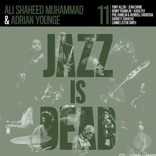 ADRIAN YOUNGE & ALI SHAHEED MUHAMMAD /JAZZ IS DEAD 011