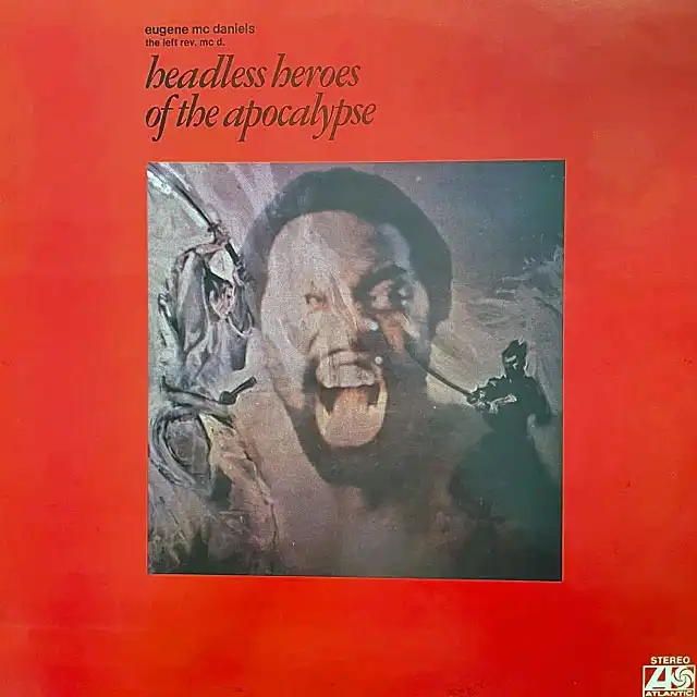 EUGENE MCDANIELS / HEADLESS HEROES OF THE APOCALYPSE