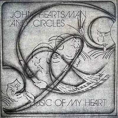 JOHN HEARTSMAN AND CIRCLES / MUSIC OF MY HEART