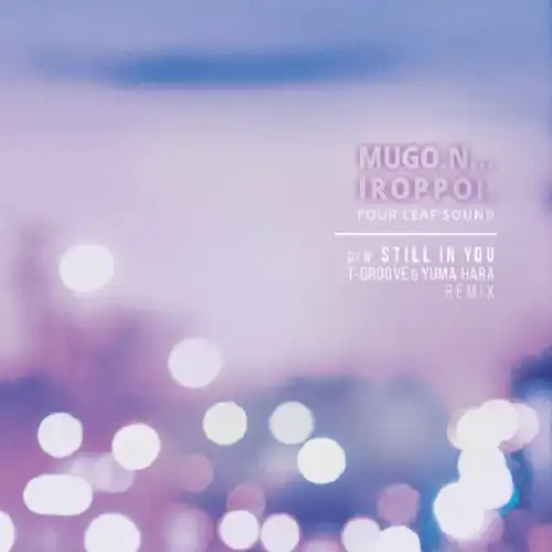 FOUR LEAF SOUND / MUGO.ん... 色っぽい