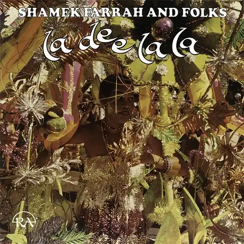 SHAMEK FARRAH & FOLKS / LA DEE LA LA
