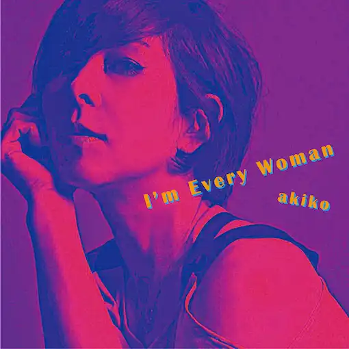 AKIKO / I'M EVERY WOMANΥʥ쥳ɥ㥱å ()