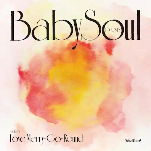 Q.A.S.B. / BABY SOUL  LOVE MERRY-GO-ROUNDΥ쥳ɥ㥱åȼ̿