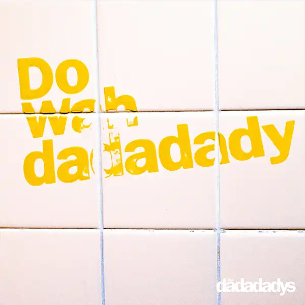 DADADADYS / DO WAH DADADADY