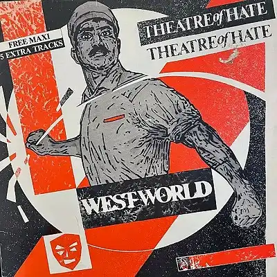 THEATRE OF HATE / WESTWORLD