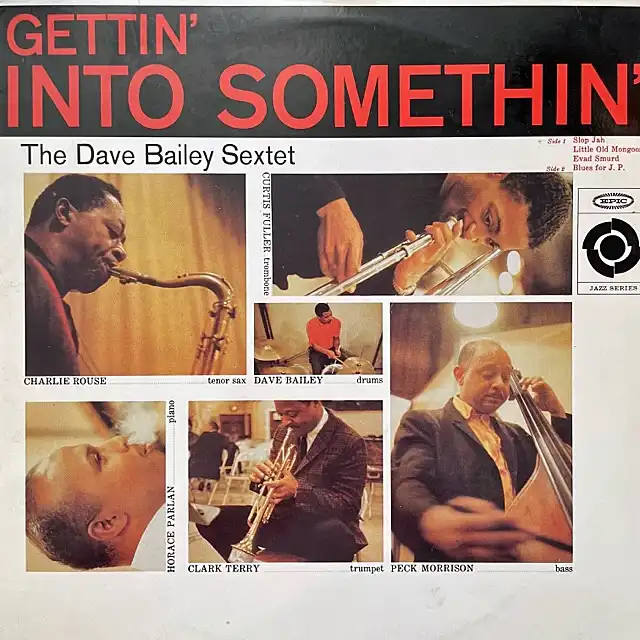 DAVE BAILEY SEXTET / GETTIN' INTO SOMETHIN' (REISSUE)