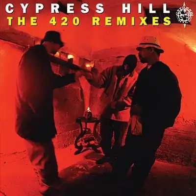 CYPRESS HILL / CYPRESS HILL: THE 420 REMIXES