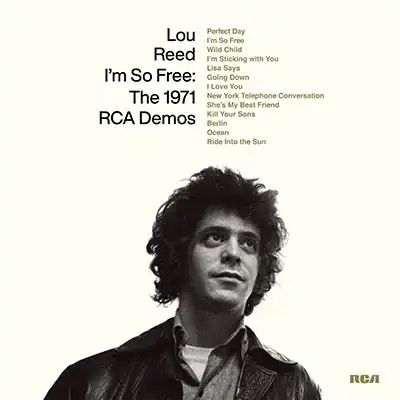 LOU REED / I'M SO FREE: THE 1971 RCA DEMOS