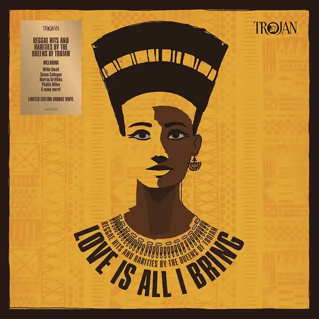 VARIOUS (PHYLLIS DILLON) / LOVE IS ALL I BRING - REGGAE HITS & RARITIES BY THE QUEENS OF TROJAN