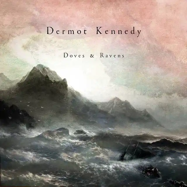 DERMOT KENNEDY / DOVES & RAVENS