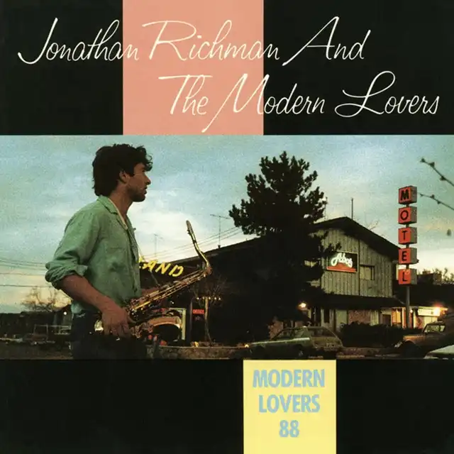 JONATHAN RICHMAN & MODERN LOVERS / MODERN LOVERS 88 (35TH ANNIVERSARY)