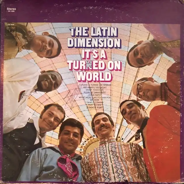 LATIN DIMENSION / ITS A TURNED ON WORLD