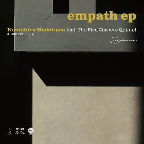 KENICHIRO NISHIHARA FEAT. THE FIVE CORNERS QUINTET / EMPATH EP