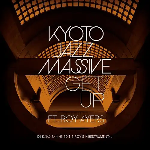 KYOTO JAZZ MASSIVE / GET UP FEAT. ROY AYERS