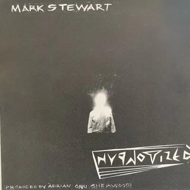 MARK STEWART / HYPNOTIZED