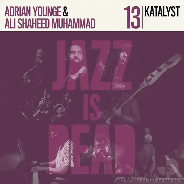 ADRIAN YOUNGE & ALI SHAHEED MUHAMMAD / KATALYST (JAZZ IS DEAD 013)(COLOR VINYL)