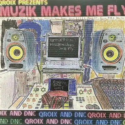 QROIX / MUZIK MAKES ME FLY